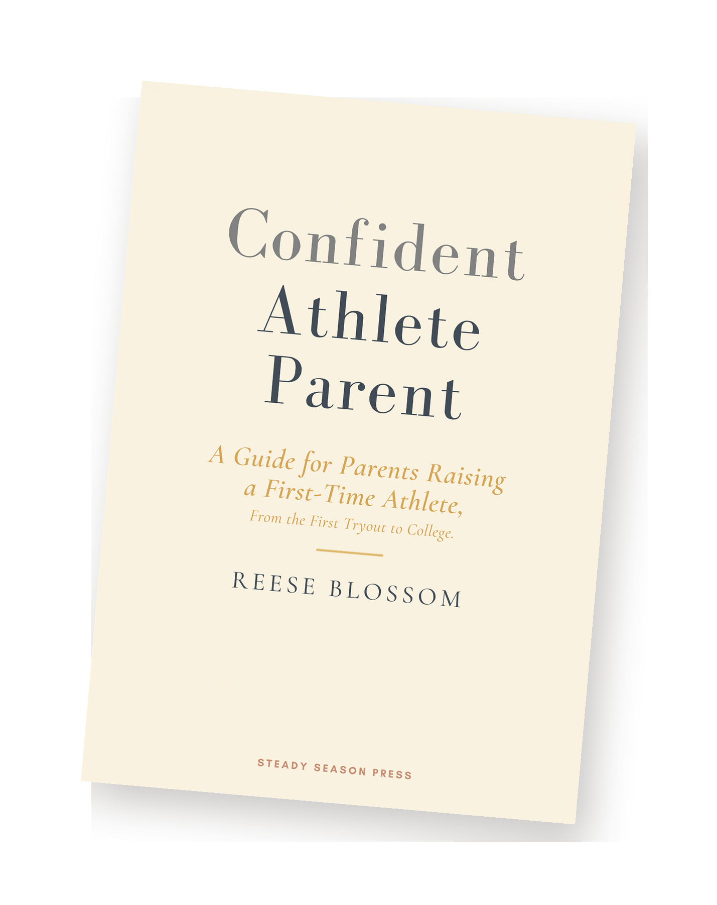 Cover of Confident Athlete Parent by Reese Blossom, Steady Season Press